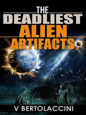 cover image of The Deadliest Alien Artifacts (Story Collection)